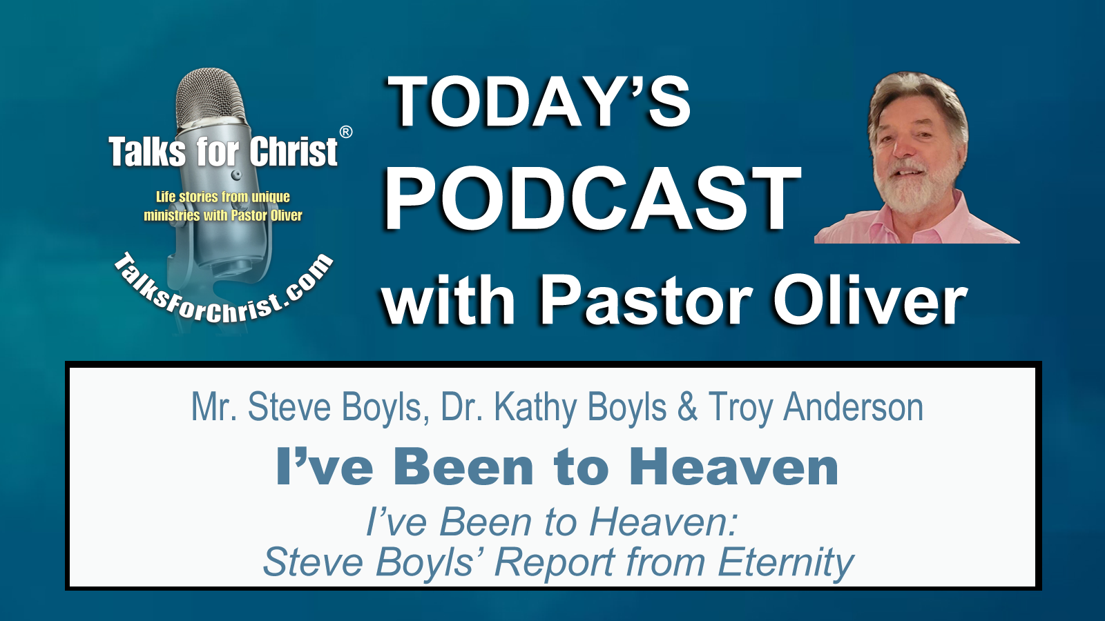 I’ve Been to Heaven: Steve Boyls' Report from Eternity